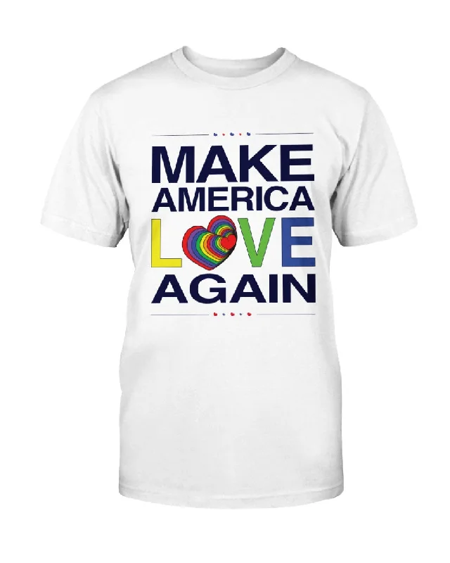 Make America Love Again - Unisex T-Shirt Elasticated Padded Insulated