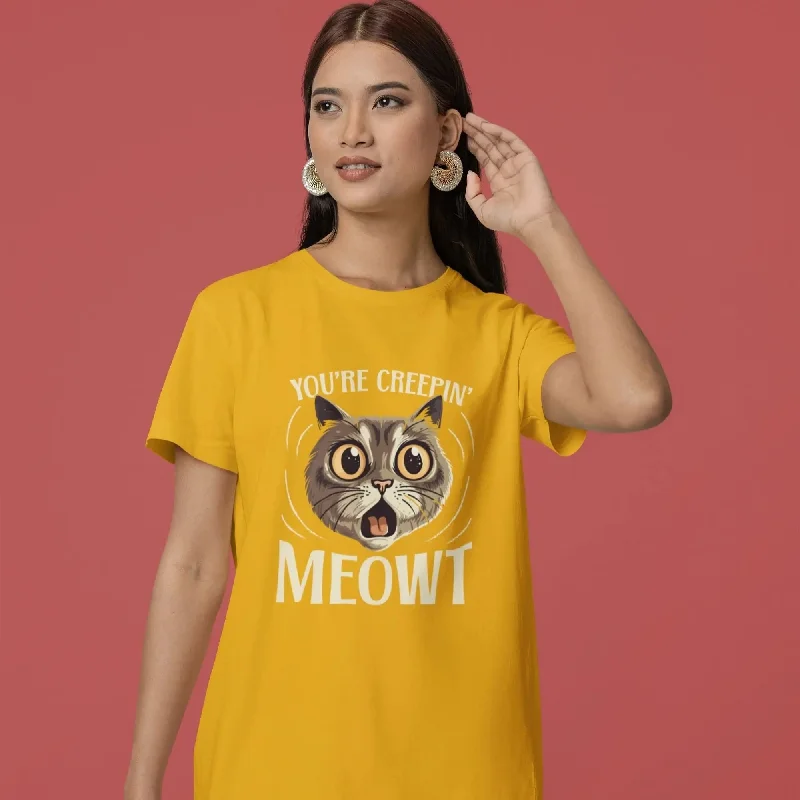 You're Creepin' Meowt Round Neck Half Sleeve Classic T-Shirt Anti-Pilling Machine Wash Handmade