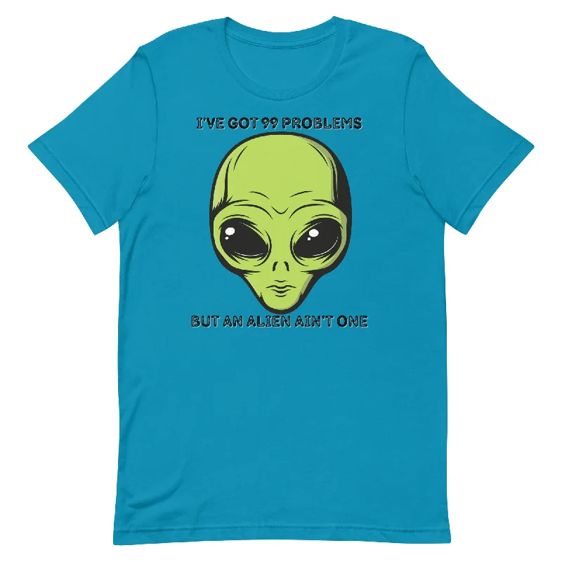 I’ve Got 99 Problems But An Alien Ain’t One Unisex t-shirt Lace Blend Ribbed Blend Corduroy Blend