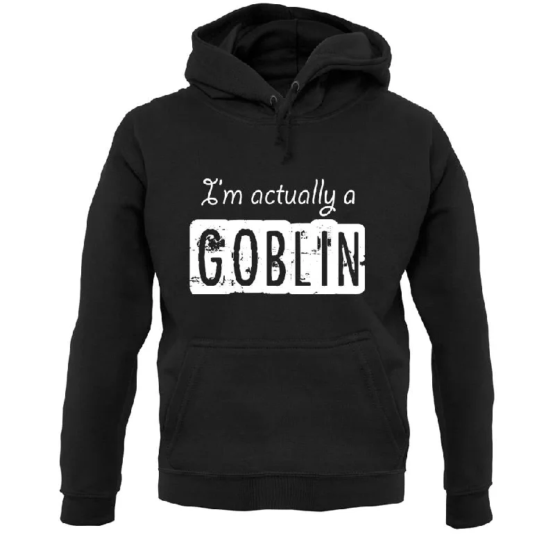 I'm Actually A Goblin Unisex Hoodie Hoodie with Puffed Sleeves Voluminous Trendy